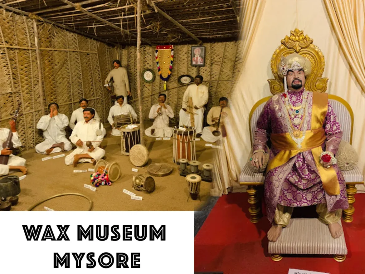Wax Museum Mysore